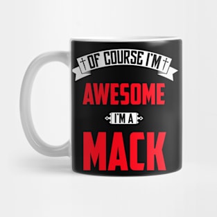 Of Course I'm Awesome, I'm A Mack,Middle Name, Birthday, Family Name, Surname Mug